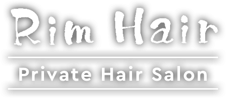 Rim Hair Private Hair Salon